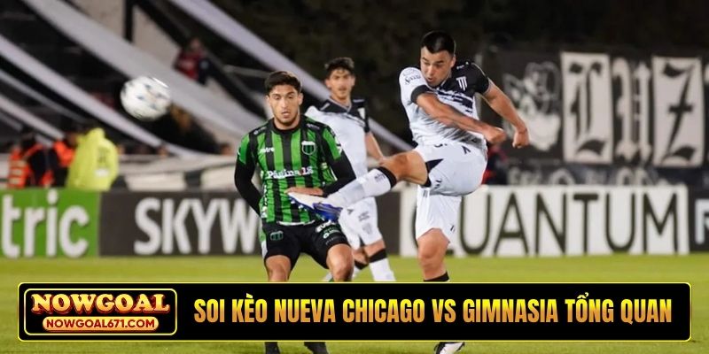 Soi kèo Nueva Chicago vs Gimnasia tổng quan